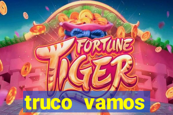 truco vamos torneios online